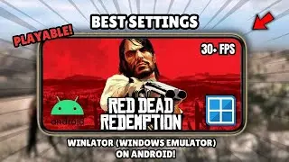 Лучшие настройки WinLator для Snapdragon 870 &mdash; геймплей Red Dead Redemption Mobile