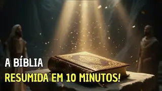 Bíblia: Um resuma em 10 minutos!