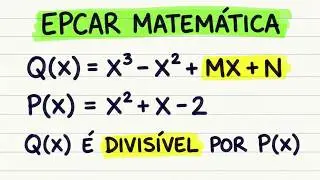 Matemática EPCAR: Divisão de Polinômios