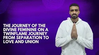 The journey of the Divine Feminine on a twinflame journey from separation to love and union 