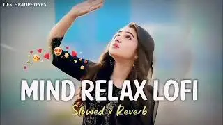 Marathi Love Mashup Lofi | Marathi Romantic Mashup Song | मराठी प्रेम गीत 