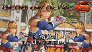 Dead or Alive 6: Ranked Matches #2 - Kasumi