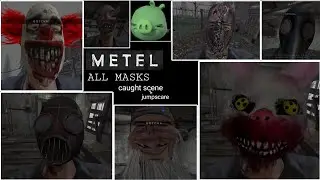 metel horror escape - ALL masks, caught scene & jumpscare