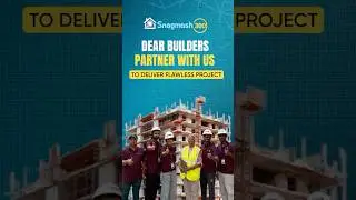 Dear Builders, Let&rsquo;s Build Flawless Projects Together! 🧱🤝✨ | Snagmash 360