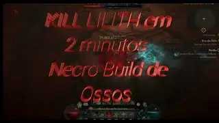 KILL LILITH com Build Necro Lan&ccedil;a de Ossos em 2 minutos, build completa