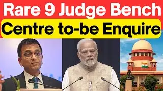 Rare SC 9 Judge Bench, Centre to be Enquired #SupremeCourtIndia #LawChakra #Analysis