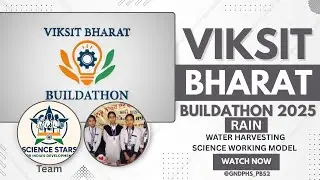 VIKSIT BHARAT BUILDATHON 2025 | RAIN WATER HARVESTING | SCIENCE WORKING MODEL