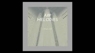 120 Bpm Arp Melodies Sample Pack - Download Link in description !
