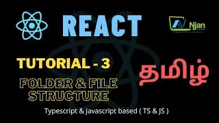 ReactJS | Folder & File structure | Basic of React | Tamil Tutorial | NJan channel | Tutorial - 3