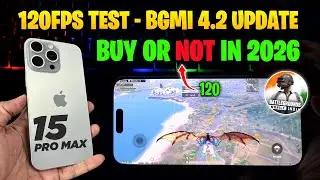 iPhone 15 Pro Max BGMI 4.2 Update Test | Super Smooth + 120FPS Gaming 🔥 Buy or Not in 2026?
