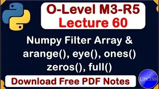 O-Level M3 R5 | Python NumPy Filter array and arange, eye, ones, zeros, full function | Lecture 60