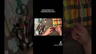 Making Bobbins For Embroidery Floss Part 2