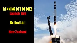 🔴 LIVE : Rocket launch live I Rocket Lab LC-1A, Māhia Peninsula, New Zealand I RUNNING OUT OF TOES
