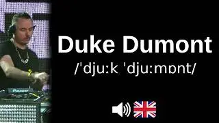 How to pronounce Duke Dumont (CORRECTLY!)