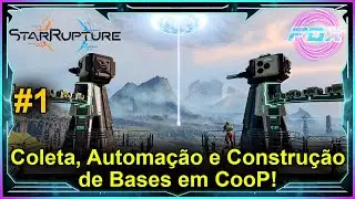 (Demo)#1 Coleta, Automação e Construção de Bases em CooP! - StarRupture