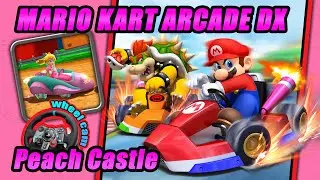 Mario Kart Arcade DX - Peach Castle