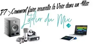 #21 Comment faire ressortir la voix dans un mix !?