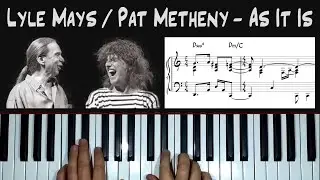 *As It Is* (Pat Metheny / Lyle Mays) - piano arrangement