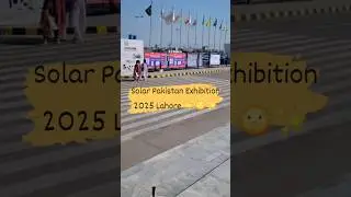 #SolarPakistan Exhibition 2025 #Lahore Expo Center 🌞✨️⚡️