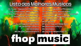 Fhop Music - Lista das Melhores M&uacute;sicas 2024 - Encontre a paz para voc&ecirc; #fhopmusic #gospel2024