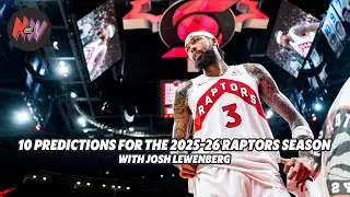 10 Predictions for the 2025-26 Raptors season with Josh Lewenberg