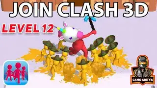 Join clash 3d Gameplay walkthrough level 12