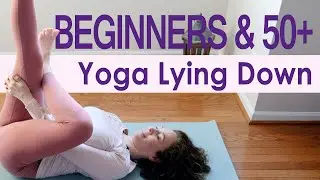 Yoga Lying Down for Beginners, Over 50, Yoga for Seniors: 20 Minutes