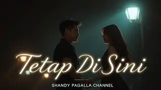 Tetap Di Sini | Lagu Romantis Tentang Kesetiaan – Lirik & Video Musik