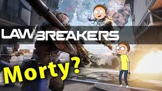 Morty in Lawbreakers! Lawbreakers Beta Gameplay (Funny Moments)