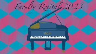 Rochester Conservatory of Music - Faculty Recital 2023