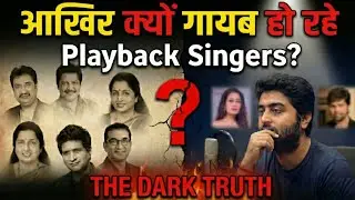 Why Are Bollywood Playback Singers Disappearing? | The Dark Truth Behind the Music Industry