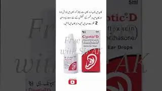 Cipotic D Ear Drop | Combination of Ciprofloxacin+Dexamethasone | Free Tips with Sir AK | #medicine