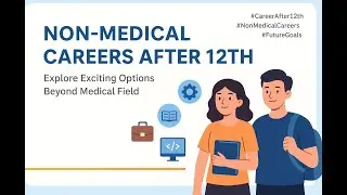 Top Non-Medical Career Options After 12th | Best Courses, Salary & Future Scope