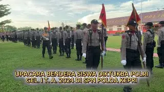 Upacara Bendera  Minggu Ke-14 Siswa Diktukba Polri Gel. I T.A. 2024 Di SPN Polda Kepri