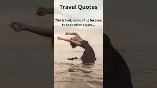 Travel Quotes! Do you agree? Let me know in the comments :) #shorts