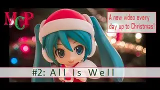 【初音ミク】Hatsune Miku「#2: All Is Well」【MCP】