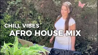 Chill Vibes Afro House Mix | Rnb Blends | With @KaylsDjOfficial Feel Good Afro Deep Energy ✨