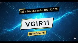 VGIR11 - Rendimento de R$ 0,13/cota (CDI + 1,5%)