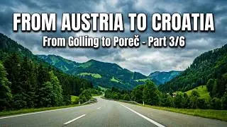 Trip to Croatia - From Golling, Austria, through Slovenia to the coast of Poreč, Part 3/6