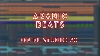 Arabic EDM beats tutorial on fl studio 20 + mixing-mastering + serum sound design tutorial