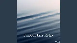 Smooth Jazz Relax Vol. 2