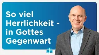 So viel Herrlichkeit - in Gottes Gegenwart - Livestream vom 23.11.2025 – Daniel Müller