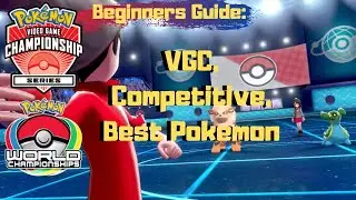 Beginners Guide to Pokemon VGC and Competitive play!- Pokemon Sword and Shield