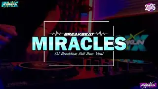 DJ MIRACLES - MIKE CANDYS BREAKBEAT 🎵 TERBARU REMIX FULLBEAT FYP TIKTOK