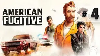 Прохождение ✸ American Fugitive #4