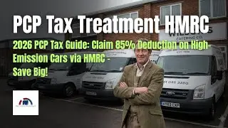 Pro Tax Accountant Explains PCP Tax Treatment by HMRC in 2026 and What UK Taxpayers Must Know