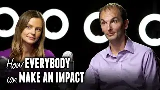 How everybody can make an impact