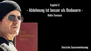 (Reupload) The Rational Male von Rollo Tomassi - Ablehnung ist besser als bedauern.