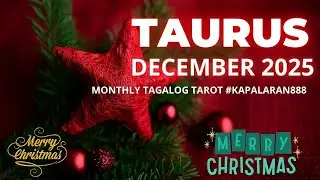TAURUS -READY KA NA PARA SA NEXT YEAR 2026! TIME TO MOVE FORWARD! DECEMBER 2025 MONTHLY#KAPALARAN888