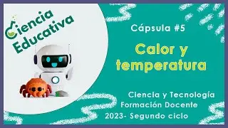 Cápsula 5 | Calor y temperatura